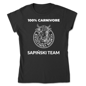 "100% Carnivore ”- „Sapiński Team” - Women’s Tee - Gildan 64000L - nadruk dwustronny