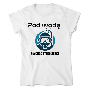 Pod wodą słychać tylko serce - Women’s Tee - Gildan 64000L